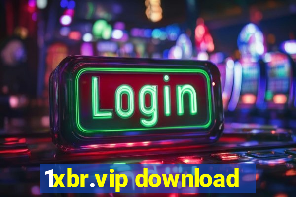 1xbr.vip download